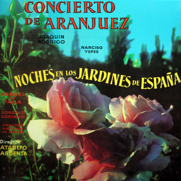 Argenta Edition Rodrigo Concierto de Aranjuez Yepes Nights in the gardens of Spain Falla