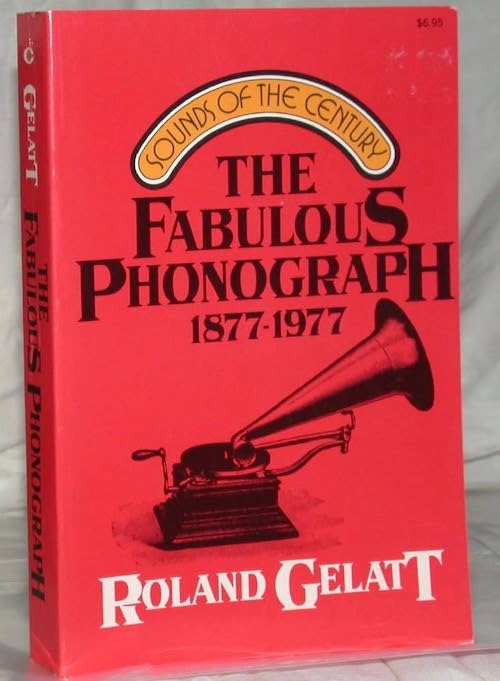 The Fabulous Phonograph