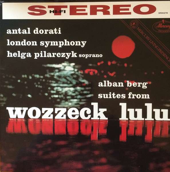 Mercury Berg Wozzeck Lulu Dorati